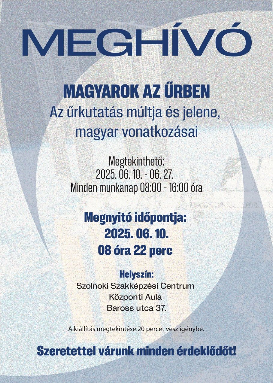 Megnyílt a Szolnoki Szakképzési Centrum „Magyarok az Űrben” című kiállítása