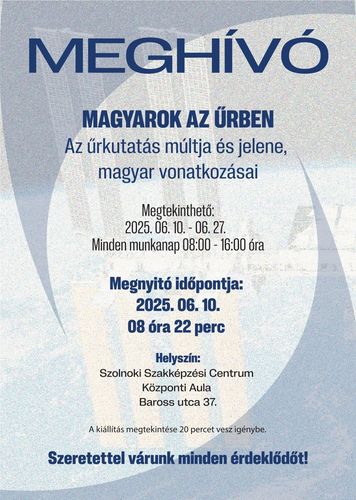 Megnyílt a Szolnoki Szakképzési Centrum „Magyarok az Űrben” című kiállítása